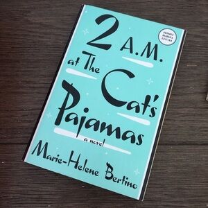 2a.m. at the Cat’s Pajamas by: Marie-Helene Bertino paperback book